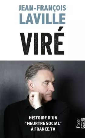 Viré: histoire d'un meurtre social à France.TV