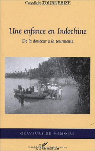 Une enfance en Indochine - de la douceur à la tourmente