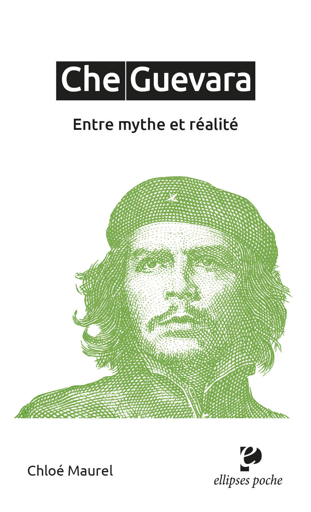 Che Guevara: entre mythe et réalité