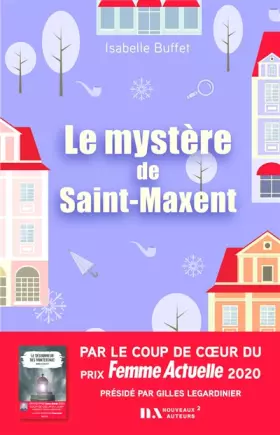Le mystère de Saint-Maxent - Isabelle Buffet