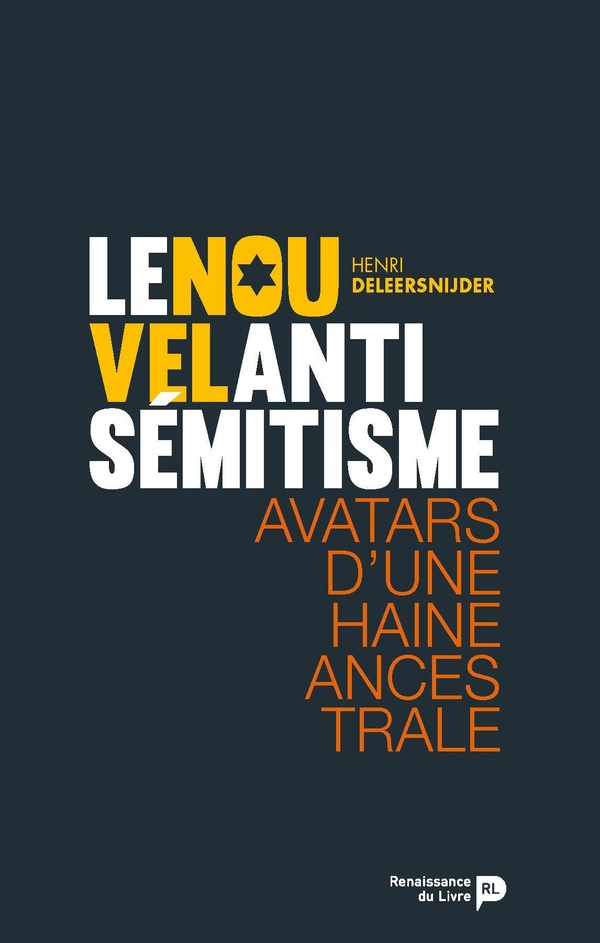 Le nouvel antisémitisme - avatars d'une haine ancestrale.