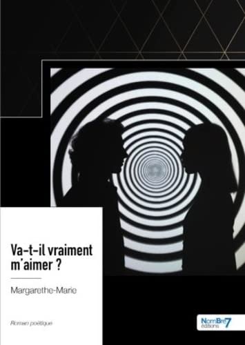 Va-t-il vraiment m'aimer?