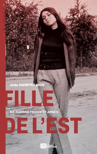 Fille de l'Est: Ma guerre froide et après