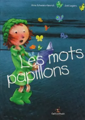 Les mots papillons - Anne Schwarz-Henrich, Joël Legars