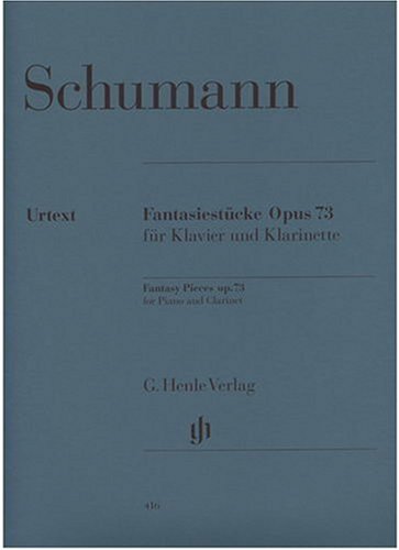 Schumann R. - Fantasy Pieces For Piano And Clarinet (or Violin Or Violoncello) Op. 73