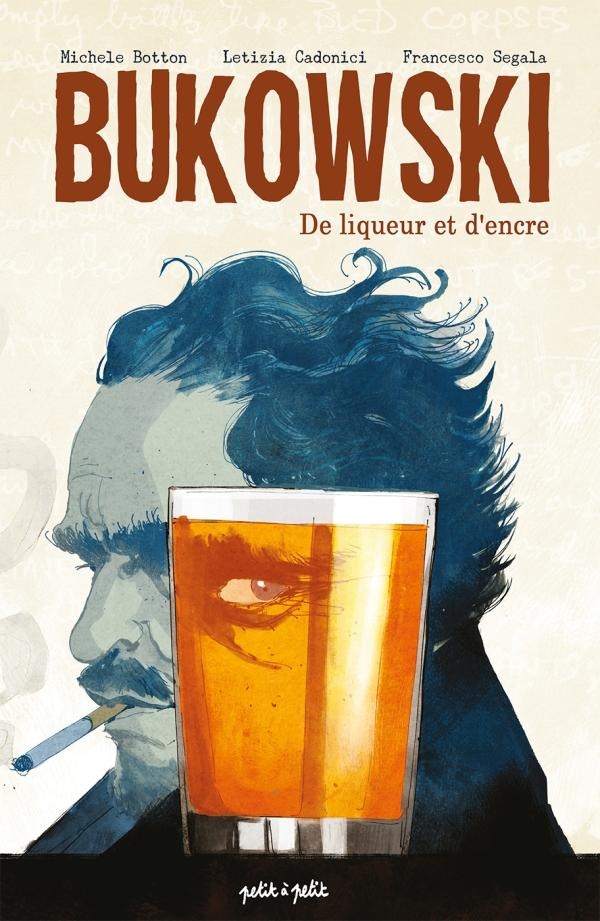 Bukowski: de liqueur et d'encre