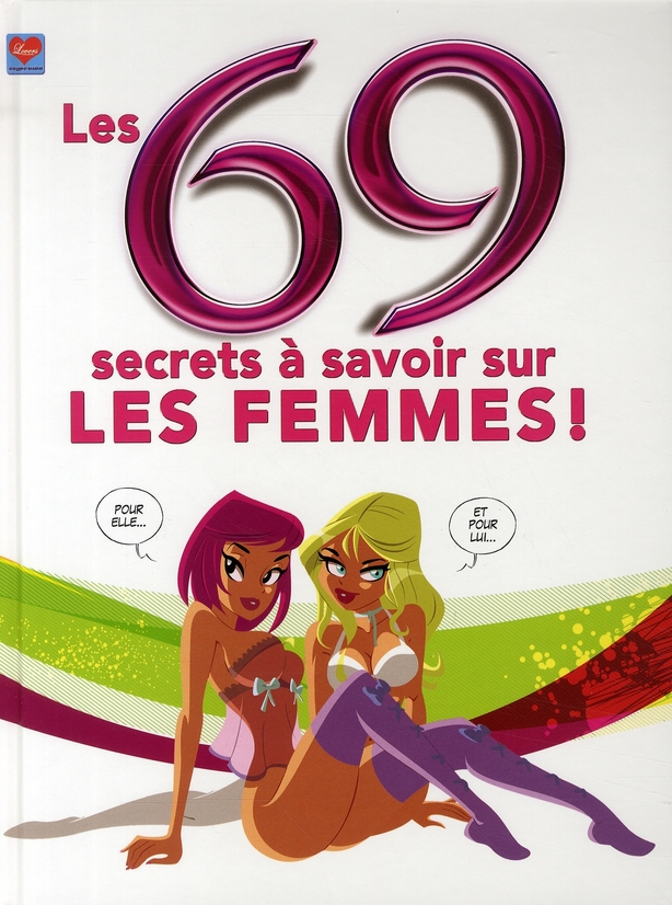 Les 69 secrets à savoir sur les femmes!