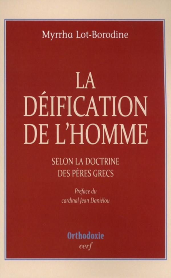 La déification de l'homme: selon la doctrine des Pères grecs