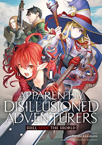 Apparently, disillusioned adventurers will save the world Tome 1