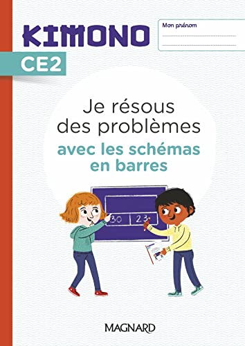 Kimono: CE2 - je résous des problèmes avec les schémas en barres - cahier (édition 2022)