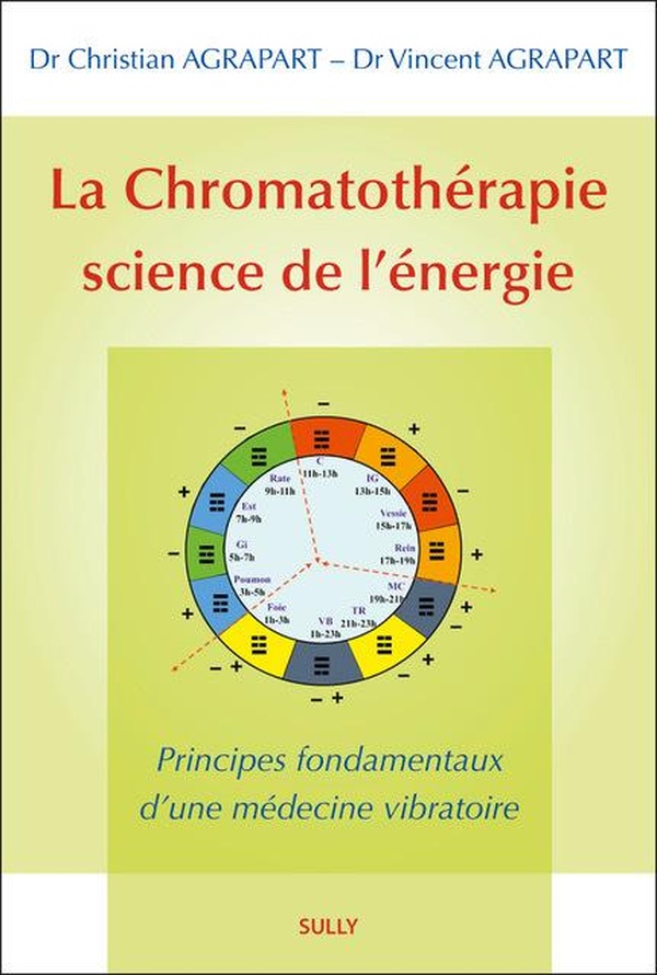 La chromatothérapie science de l'énergie - principes fondamentaux d'une médecine vibratoire