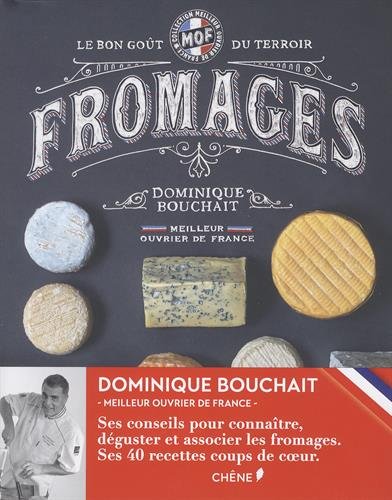 Meilleurs Ouvriers de France - Fromages - Le goût des terroirs