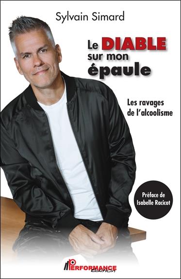 Le diable sur mon épaule: les ravages de l'alcoolisme