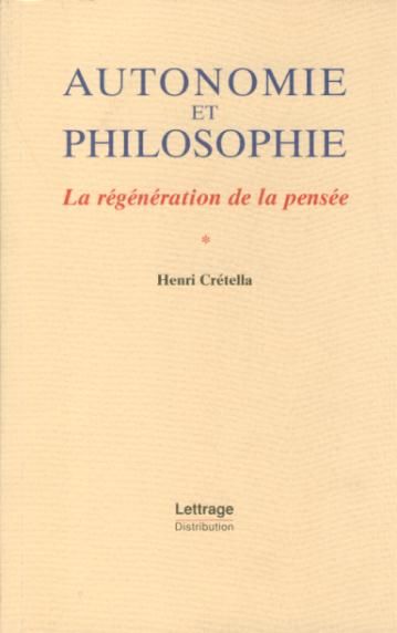 Autonomie et philosophie - la régéneration de la pensée