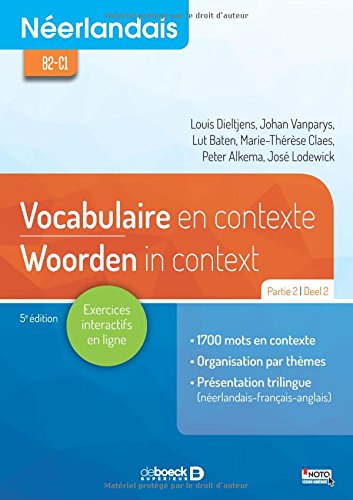Néerlandais: vocabulaire en contexte. Vol. 2. B2-C1. Néerlandais: woorden in context. Vol. 2. B2-C1