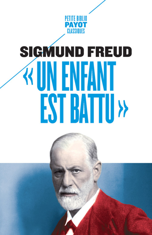 "Un enfant est battu" - Contribution à la connaissance de la genèse des perversions sexuelles