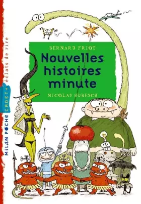 Nouvelles histoires minute - Bernard Friot, Nicolas Hubesch