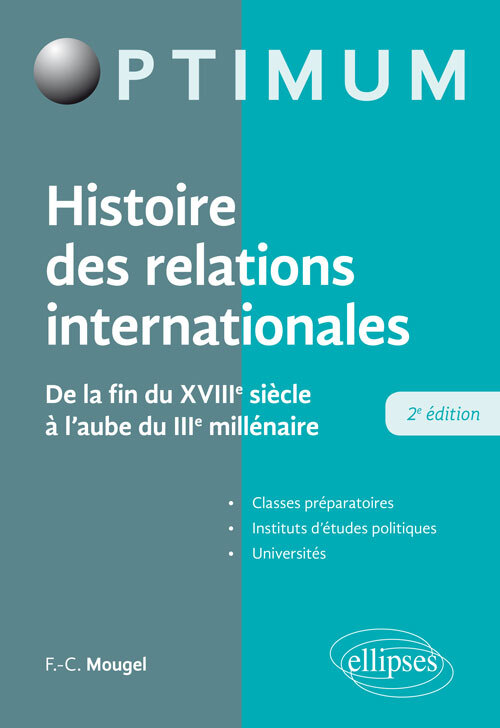 Histoire des relations internationales - De la fin du XVIIIe siècle à l'aube du IIIe millénaire