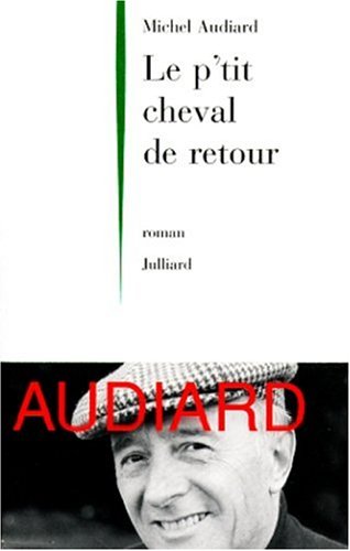 Le p'tit cheval de retour - Michel Audiard
