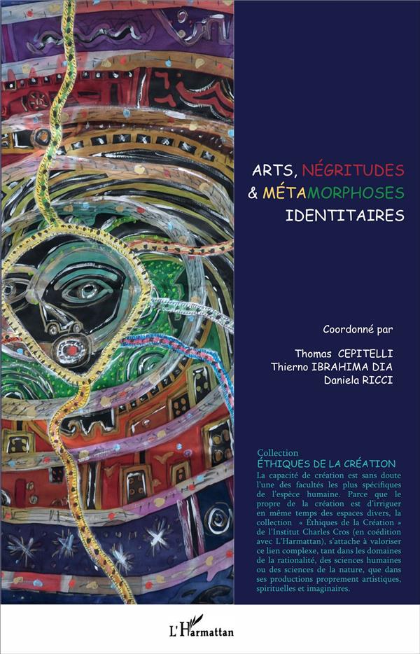 Arts, négritudes et métamorphoses identitaires