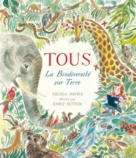 Tous: La biodiversité sur Terre - Nicola Davies