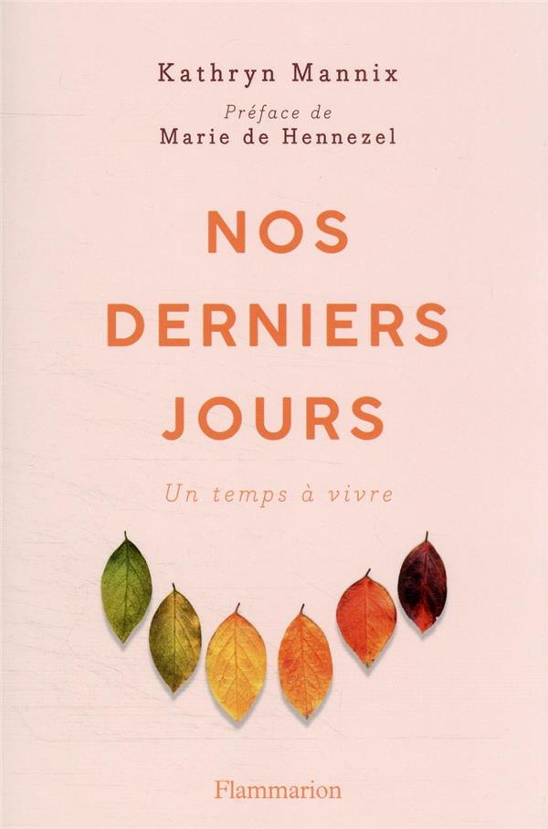 Nos derniers jours: un temps à vivre