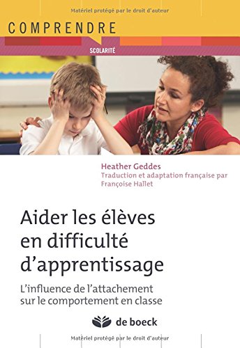 Aider les élèves en difficulté - troubles de l'attachement et comportement en classe