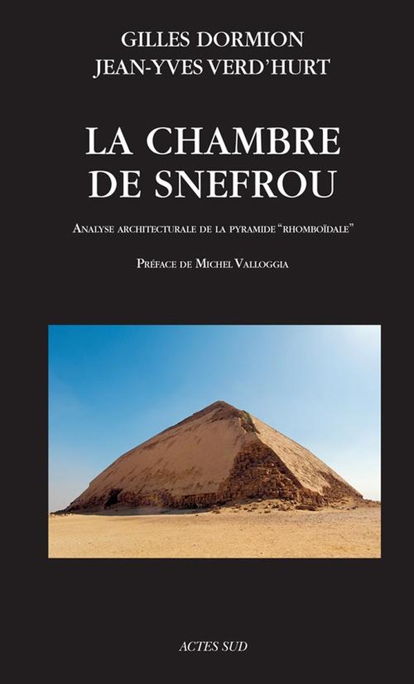 La Chambre de Snefrou - Analyse architecturale de la pyramide "rhomboïdale"