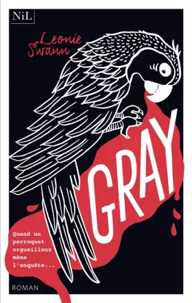 Gray - Léonie Swann, Frédéric Weinmann