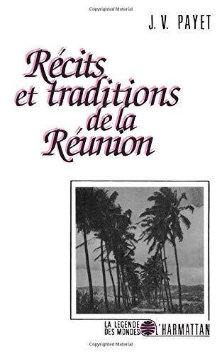 Récits et traditions de la Réunion
