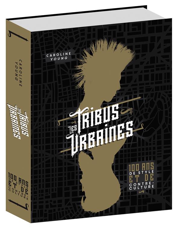 Les tribus urbaines - 100 ans de style et de contre-culture