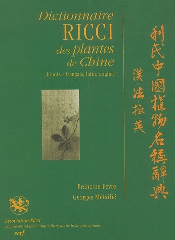 Dictionnaire Ricci des plantes de Chine: chinois-français, latin, anglais