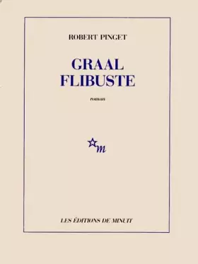 Graal Flibuste - Robert Pinget