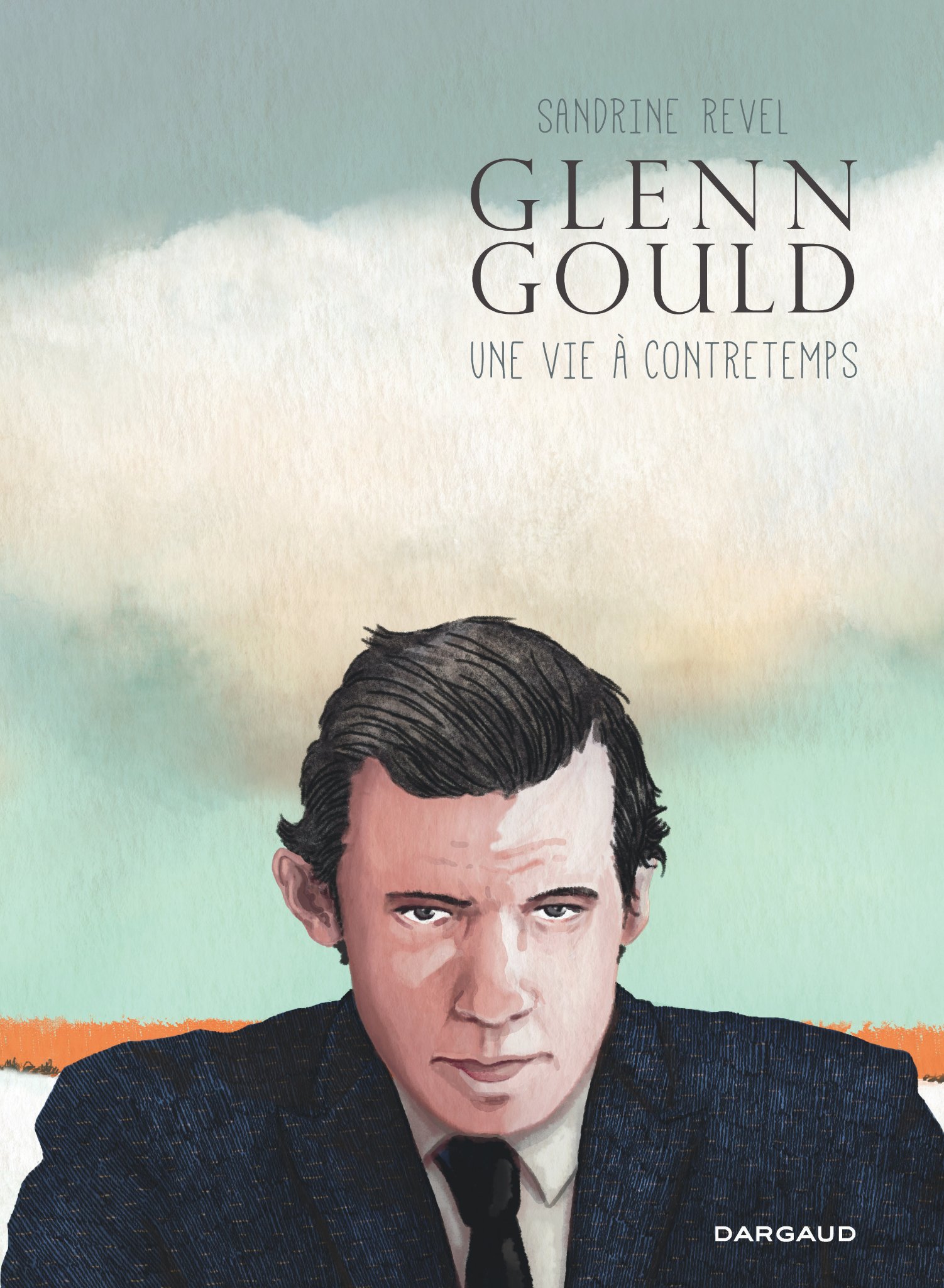 Glenn Gould: une vie à contretemps