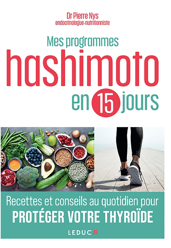 Mes programmes Hashimoto en 15 jours - Recettes et conseils au quotidien pour protéger votre thyroïde