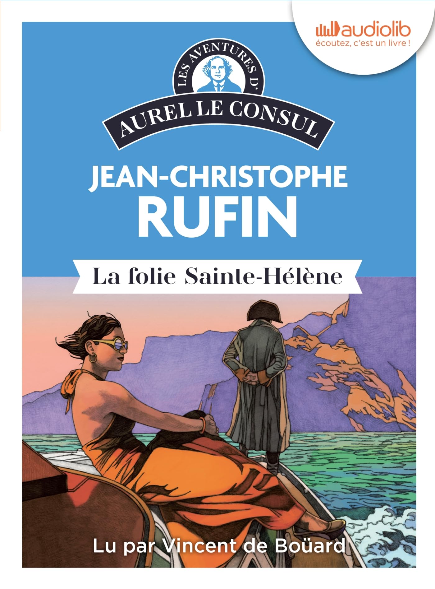 La Folie Sainte-Hélène - Les Enigmes d'Aurel le Consul, tome 7