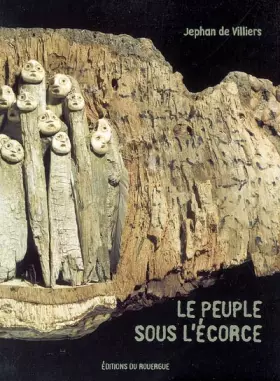 Le peuple sous l'écorce - Jephan de Villiers