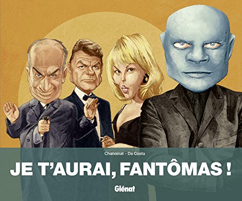 Je t'aurai, Fantômas!