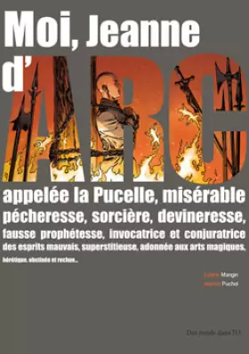Moi Jeanne d'Arc