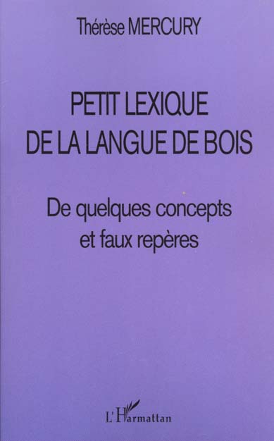 PETIT LEXIQUE DE LA LANGUE DE BOIS: De quelques concepts et faux repères