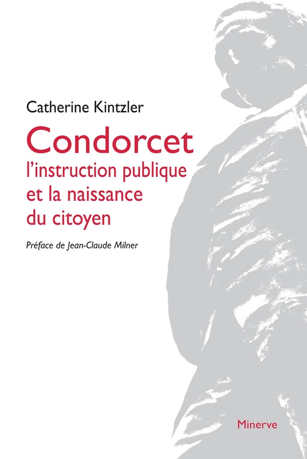 Condorcet: l'instruction publique et la naissance du citoyen