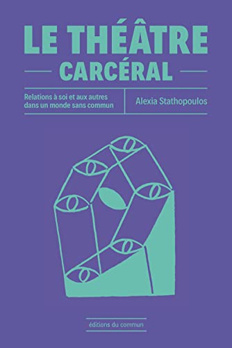 Le théâtre carcéral: relations à soi et aux autres dans un monde sans commun