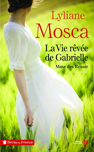 La Vie rêvée de Gabrielle - Lyliane MOSCA