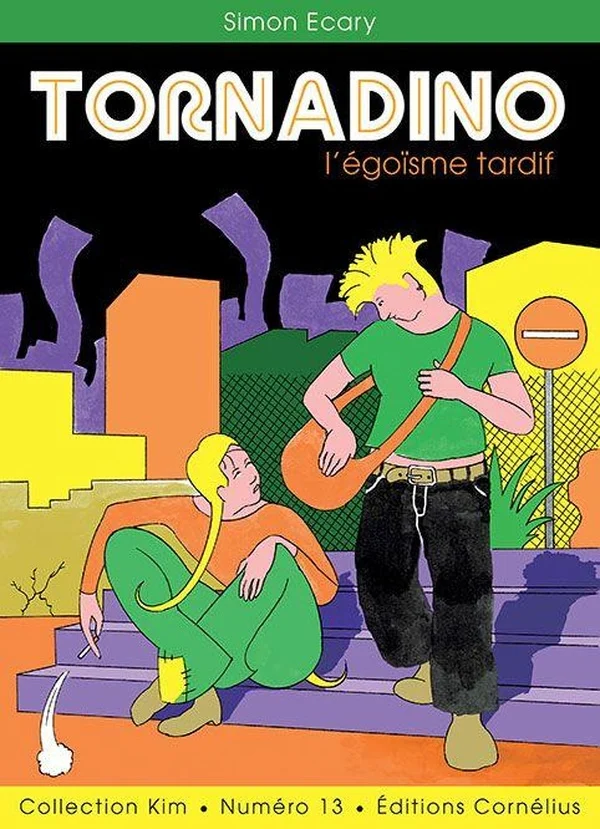Tornadino - L'égoïsme tardif