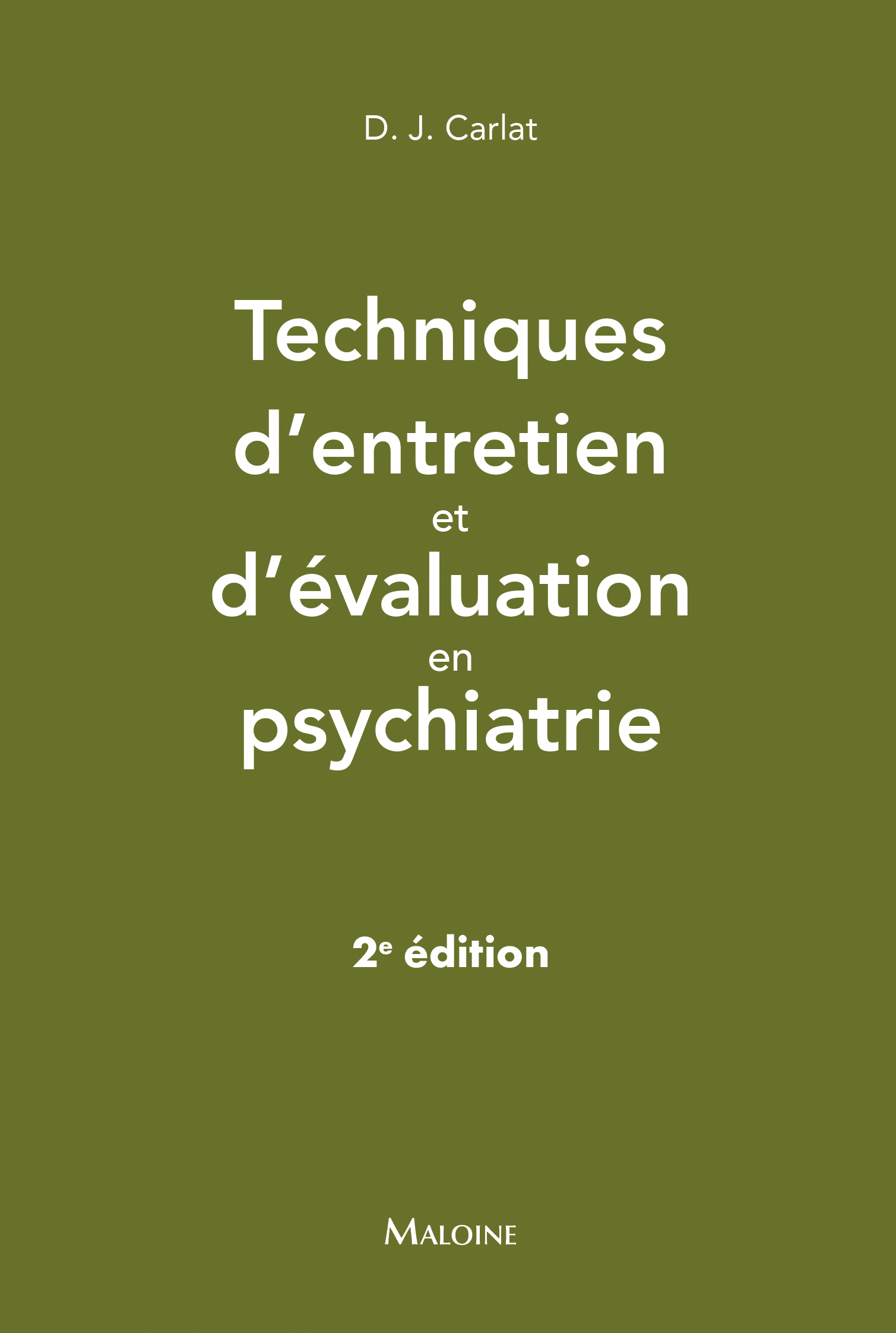 Techniques d'entretien et d'évaluation en psychiatrie, 2e éd
