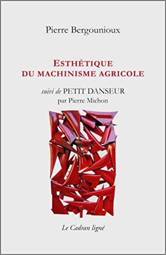 Esthétique du machinisme agricole - petit danseur