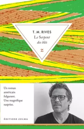 Le serpent des blés - T.M. Rives, Lucien d' Azay