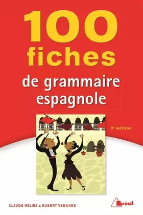 100 fiches de grammaire espagnole (3e édition)