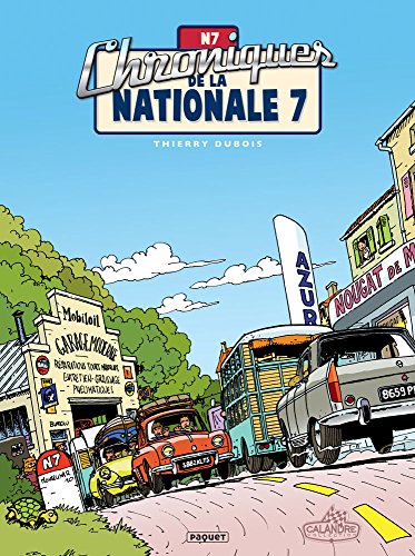 Chroniques de la Nationale 7 Tome 1: vacances sur la route