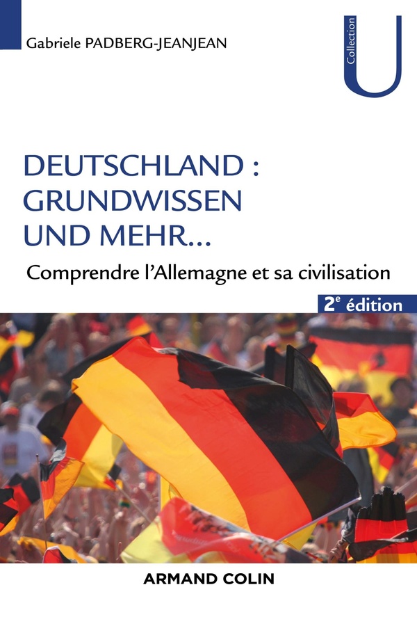 Deutschland: Grundwissen und mehr... - 2e éd. - Comprendre l'Allemagne et sa civilisation - Comprendre l'Allemagne et sa civilisation